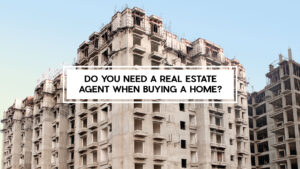 Do you need a real estate agent while buying a home?